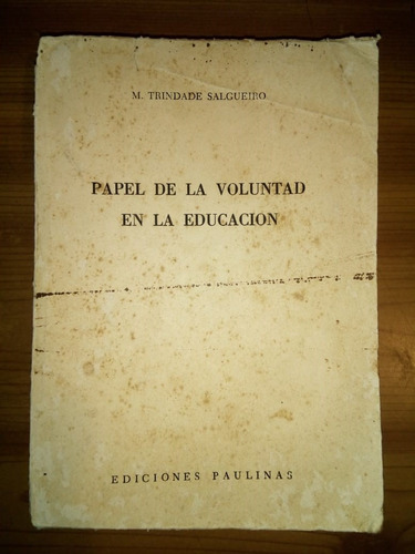 Papel De La Voluntad En La Educación Trindade Salgueiro