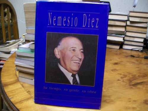 Nemesio Diez-tiempo  -gente-obra Firma De Nemesio Diez.fotos