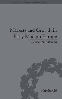 Libro Markets And Growth In Early Modern Europe - Victori...