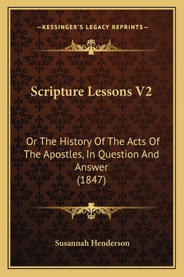 Libro Scripture Lessons V2: Or The History Of The Acts Of...