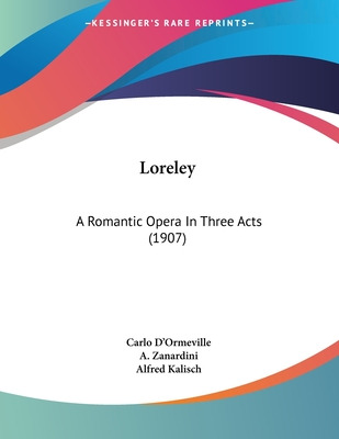 Libro Loreley: A Romantic Opera In Three Acts (1907) - D'...