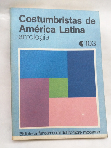 Costumbristas De America Latina Antologia /en Belgrano