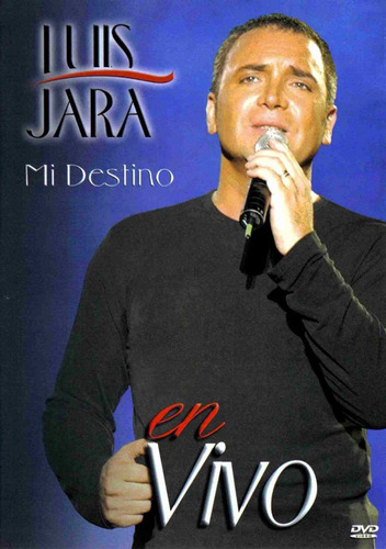 Luis Jara: Mi Destino, En Vivo (dvd + Cd)