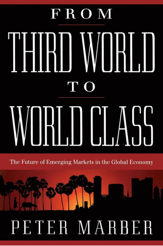 Libro: From Third World To World Class: The Future Of In The