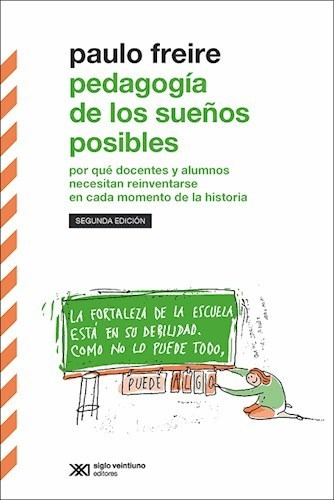 Pedagogia De Los Sueños Posibles- Freire- Libro. Siglo Xxi.