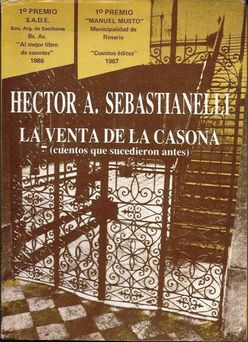 La Venta De La Casona - Hector Sebastianelli - Cuentos 1º Ed