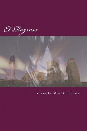Libro El Regreso - Sr Vicente Martin Ibanez