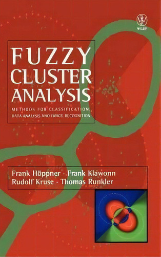 Fuzzy Cluster Analysis : Methods For Classification, Data Analysis And Image Recognition, De Frank Hoeppner. Editorial John Wiley & Sons Inc, Tapa Dura En Inglés