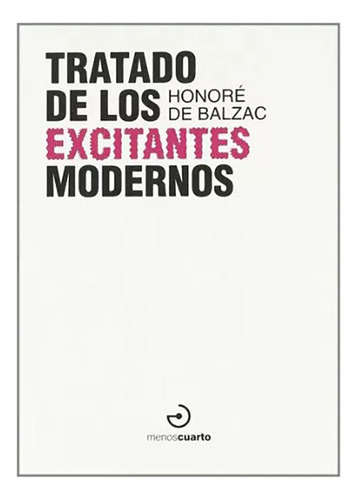 Tratado De Los Excitantes Modernos - Balzac Honore De - #w