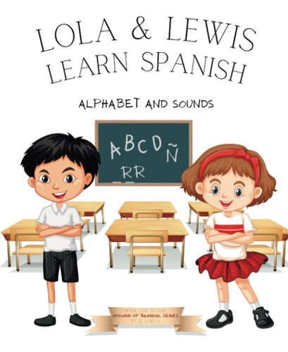 Libro: Lola Y Lewis Aprenden Español: Alfabeto Y Sonidos (gr