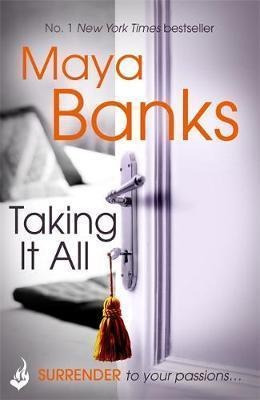 Taking It All: Surrender Trilogy Book 3 - Maya Banks