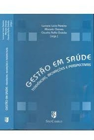 Gestão Em Saúde - Tendências, Inovações  Luciane Lúcio Pere