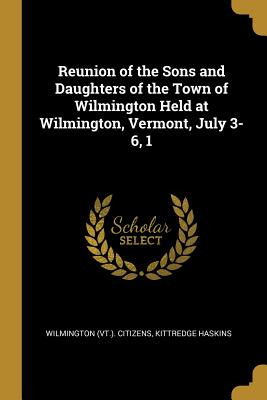 Libro Reunion Of The Sons And Daughters Of The Town Of Wi...