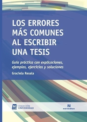 Errores Mas Comunes Al Escribir Una Tesis (coleccion Univer