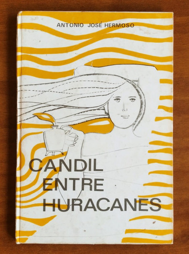 Candil Entre Huracanes / Antonio José Hermoso