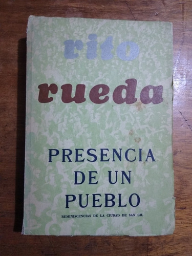 Presencia De Un Pueblo reminiscencias De San Gil Rito Rueda