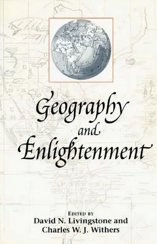Geography And Enlightenment, De David N. Livingstone. Editorial University Chicago Press, Tapa Blanda En Inglés