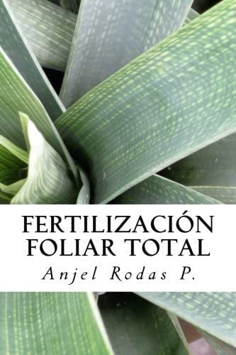 Libro: Fertilización Foliar Total (spanish Edition)