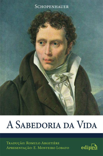 A Sabedoria Da Vida, De Schopenhauer. Editora Edipro, Capa Mole Em Português, 2012