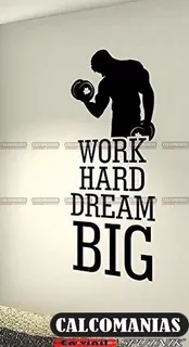 Vinilo Decorativo Work Hard Dream Big Hombre Gym