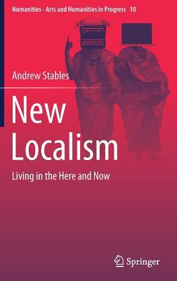 Libro New Localism : Living In The Here And Now - Andrew ...