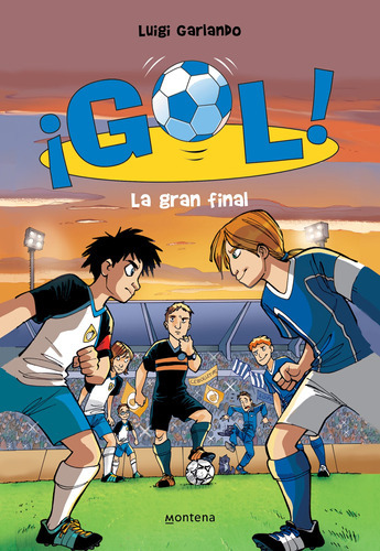 La Gran Final (serie ¡gol! 5) - Garlando, Luigi  - * 