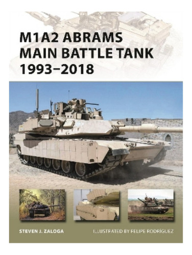 M1a2 Abrams Main Battle Tank 19932018 - Steven J. Zal. Eb19