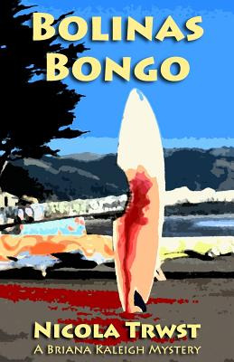 Libro Bolinas Bongo: A Briana Kaleigh Mystery - Trwst, Ni...