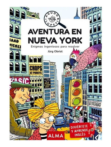 Aventura En Nueva York, De Equipo Alma. Editorial Alma, Tapa Blanda En Español