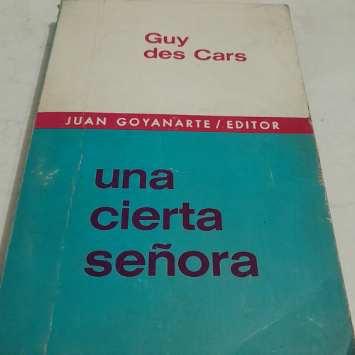 Libro,una Cierta Señora,guy Des Cars,goyanarte Editor