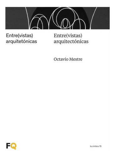 Libro Entrevistas Arquitectonicas - Maestre ,octavio