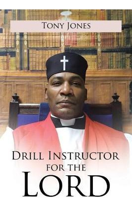 Libro Drill Instructor For The Lord - Tony Jones
