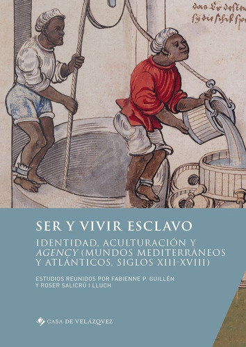 Ser Y Vivir Esclavo, De Aa. Vv.. Editorial Casa De Velazquez, Tapa Blanda En Español