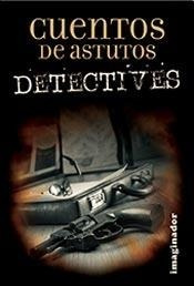 Cuentos De Astutos Detectives - Antologia
