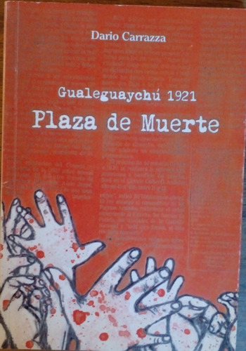 Gualeguaychú Plaza De Muerte - Dario Carrazza