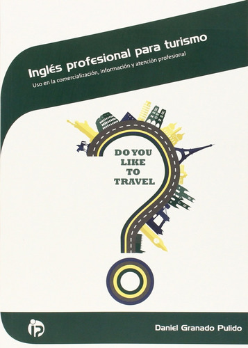 Libro Inglés Profesional Para Turismo - Granado Pulido, Dan