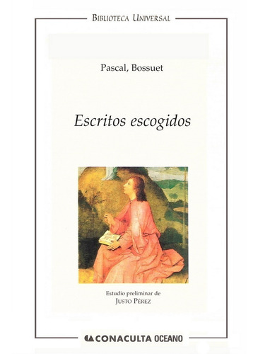 Escritos Escogidos. Blaise Pascal  Jacques Bossuet