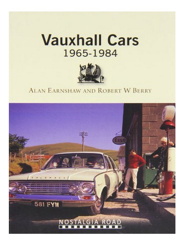 Vauxhall Cars 1965-1984 - Robert W. Berry, Alan Earnsh. Eb17