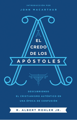 El Credo De Los Apostoles - Albert Mohler Jr
