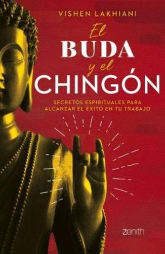 El Buda Y El Chingón, De Lakhiani, Vishen. Editorial Planeta, Tapa Blanda En Español