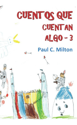 Libro Cuentos Que Cuentan Algo 3 (a Color) (spanish Edition)
