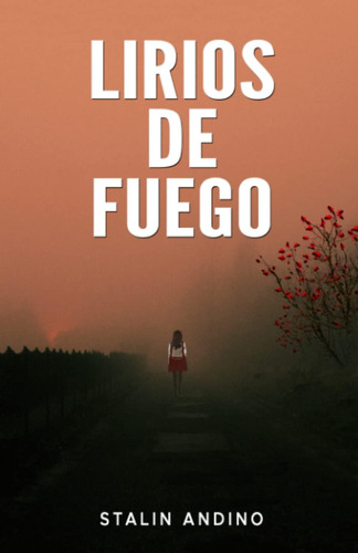 Libro: Lirios De Fuego (spanish Edition)