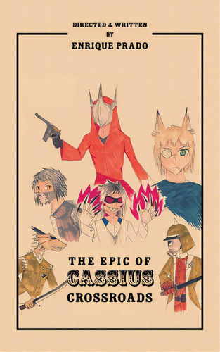 The Epic Of Cassius Crossroads, De Prado, Enrique. Editorial Authorhouse, Tapa Blanda En Inglés