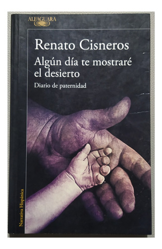 Algun Dia Te Mostrare El Desierto - Renato Cisneros - Orig