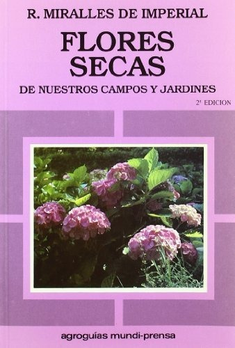 Flores Secas De Nuestros Campos Y Jardines - Miralles De ...