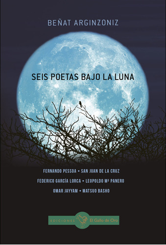 Seis Poetas Bajo La Luna, De Arginzoniz,beñat. Editorial El Gallo De Oro, Tapa Blanda En Español