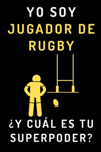 Libro: Yo Soy Jugador De Rugby ¿y Cuál Es Tu Superpoder?: Cu