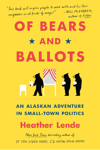 Libro: Of Bears And Ballots: An Alaskan Adventure In