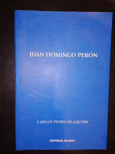 Libro Juan Domingo Perón Carlos Pedro Blaquier