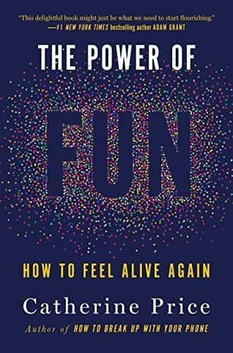 The Power Of Fun How To Feel Alive Again - Price,..., De Price, Cather. Editorial The Dial Press En Inglés